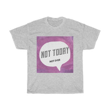 Load image into Gallery viewer, Not Today Unisex Heavy Cotton Tee