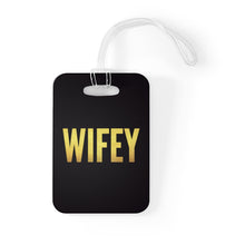 Load image into Gallery viewer, Wifey Bag Tag
